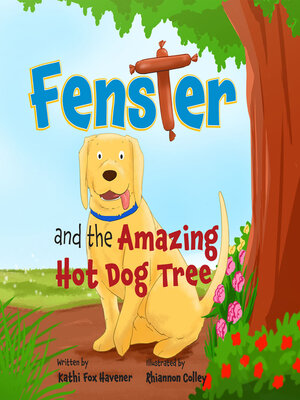 cover image of Fenster and the Amazing Hot Dog Tree
